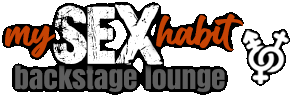 My Sex Habit Backstage Lounge